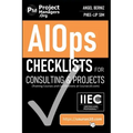 AIOps Checklists for Consulting and Projects (Training Courses and Certifications at Courses10. com)