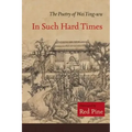 In Such Hard Times: The Poetry of Wei Ying-Wu
