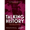 Talking History: Seminar Culture at the Institute of Historical Research, 1921-2021