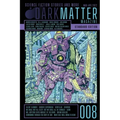 Dark Matter Magazine Issue 008