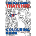 The Margaret Thatcher Colouring Book