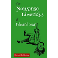 The Nonsense Limericks of Edward Lear: (Limerick Poems for Kids ages 8 and up)