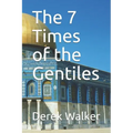The 7 Times of the Gentiles