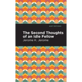 Second Thoughts of an Idle Fellow
