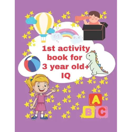 1st activity book for 3 year old iq: 3 year to 5 year old fun activity book