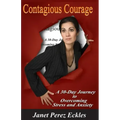 Contagious Courage: A 30-Day Journey to Overcoming Stress and Anxiety