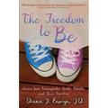 The Freedom to Be: Stories from Transgender Youth, Adults, and Their Families