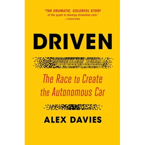 Driven: The Race to Create the Autonomous Car
