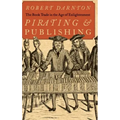 Pirating and Publishing: The Book Trade in the Age of Enlightenment