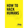 How to Hack Humans: Storytelling for Startups