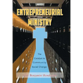 Entrepreneurial Ministry: The Catalyst to Community Social Change
