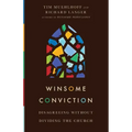 Winsome Conviction: Disagreeing Without Dividing the Church