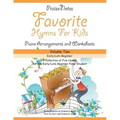 Favorite Hymns for Kids (Volume 2): A Collection of Five Easy Hymns for the Early/Late Beginner Piano Student