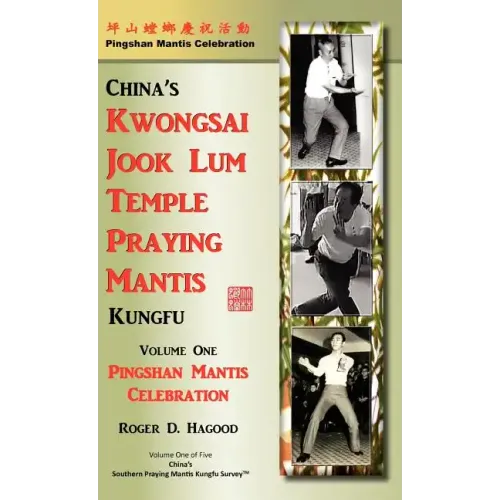Pingshan Mantis Celebration: Southern Praying Mantis Kung Fu