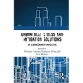 Urban Heat Stress and Mitigation Solutions: An Engineering Perspective