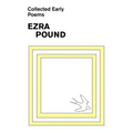 Collected Early Poems of Ezra Pound
