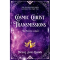 Cosmic Christ Transmissions: The Ministry of Light