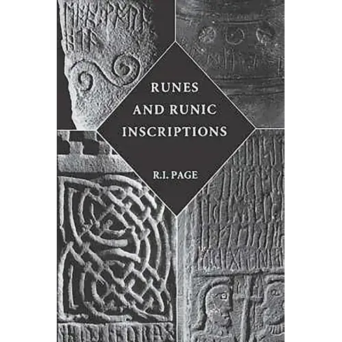 Runes and Runic Inscriptions: Collected Essays on Anglo-Saxon and Viking Runes