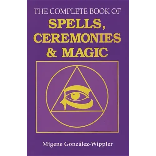 The Complete Book of Spells, Ceremonies and Magic