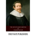 The Life of Hugo Grotius
