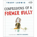 Confessions of a Former Bully