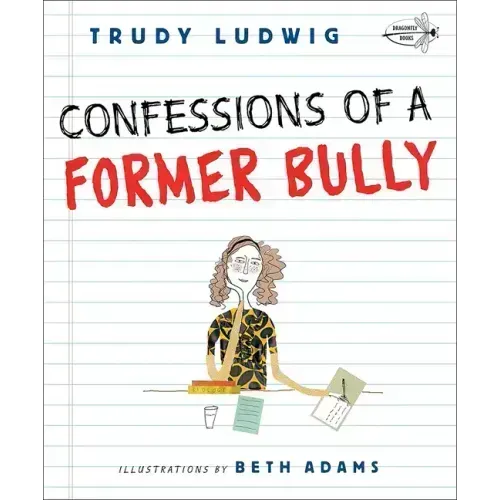 Confessions of a Former Bully