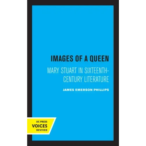 Images of a Queen: Mary Stuart in Sixteenth-Century Literature