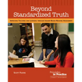 Beyond Standardized Truth: Improving Teaching and Learning Through Inquiry-Based Reading Assessment
