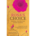 Rosa's Choice: A journey to the world of the spirit baby and how we can build a New Earth, together
