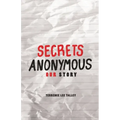 Secrets Anonymous: Our Story
