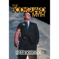 The Bodyguard Myth(TM)