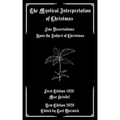 The Mystical Interpretation of Christmas: Five Dissertations Upon the Subject of Christmas