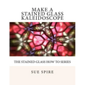 Make a Stained Glass Kaleidoscope