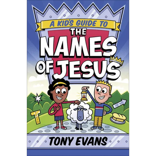 A Kid's Guide to the Names of Jesus
