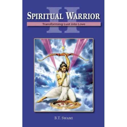 Spiritual Warrior II: Transforming Lust Into Love