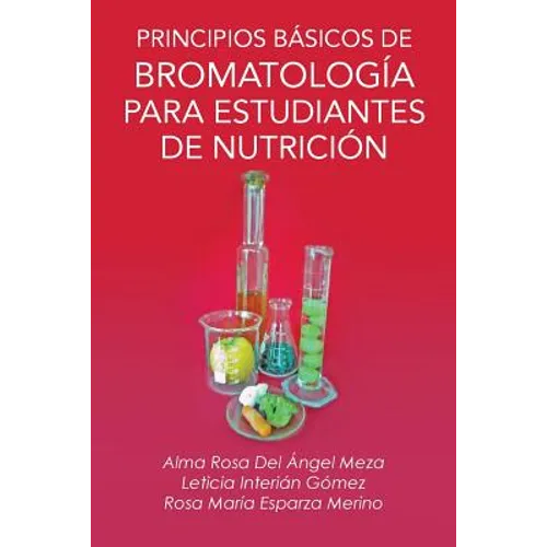 Principios Basicos de Bromatologia Para Estudiantes de Nutricion