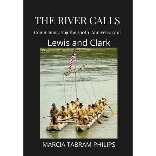 The River Calls: Commemorating the 200th Anniversary of Lewis and Clark