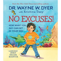No Excuses!: How What You Say Can Get in Your Way