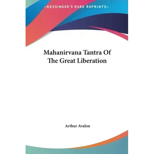 Mahanirvana Tantra of the Great Liberation
