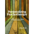 Personalizing Psychotherapy: Assessing and Accommodating Patient Preferences