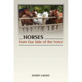 Horses: From Our Side of the Fence