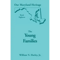 Our Maryland Heritage, Book 18: The Young Families