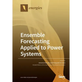 Ensemble Forecasting Applied to Power Systems