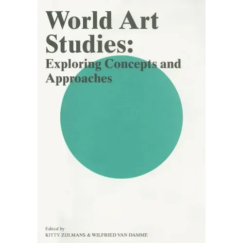 World Art Studies: Exploring Concepts and Approaches