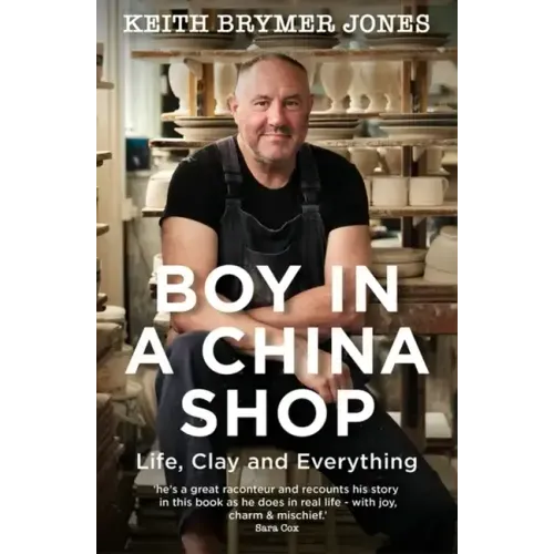 Boy in a China Shop: Life, Clay and Everything