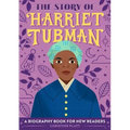 The Story of Harriet Tubman: An Inspiring Biography for Young Readers