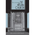 The Negro Church: With an Introduction by Alton B. Pollard III