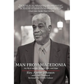 Man from Macedonia: My Life of Service, Struggle, Faith, and Hope