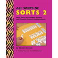 All Sorts Of Sorts 2: Word Sorts For Complex Spelling And Phonetic Pattern Reinforcement