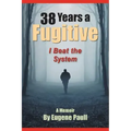 38 Years a Fugitive